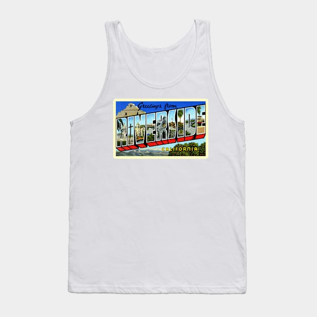 Greetings from Riverside, California - Vintage Large Letter Postcard Tank Top by Naves